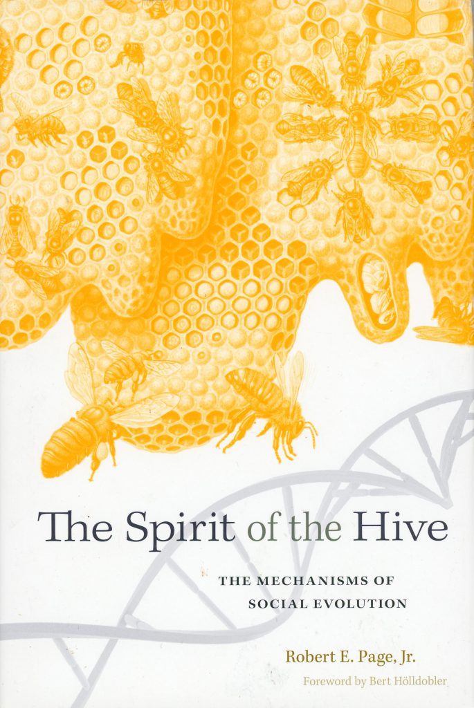 The Spirit of the Hive, Robert E. Page, Jr.